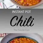 Pressure Cooker Chili - The Foodie Eats