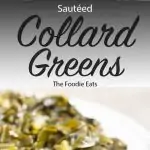 Sautéed Collard Greens | The Foodie Eats