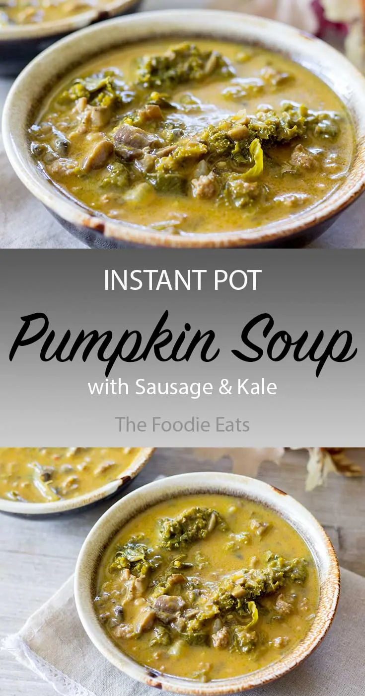 Pressure Cooker Pumpkin Soup with Sausage and Kale The Foodie Eats