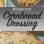 Instant Pot Stuffing AKA Cornbread Dressing | The Foodie Eats