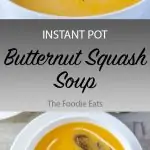 Instant Pot Butternut Squash Soup | The Foodie Eats