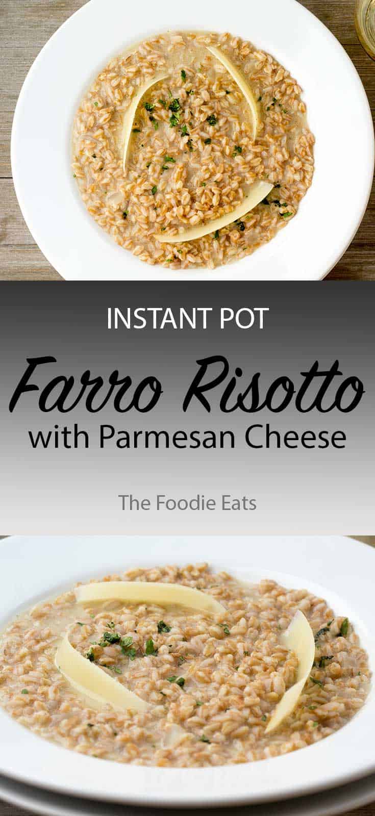 Instant Pot Farro Risotto with Parmesan Cheese | The Foodie Eats