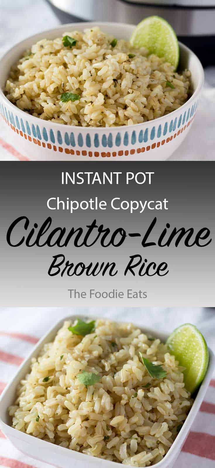 Instant Pot Cilantro Lime Rice Chipotle Copycat The Foodie Eats