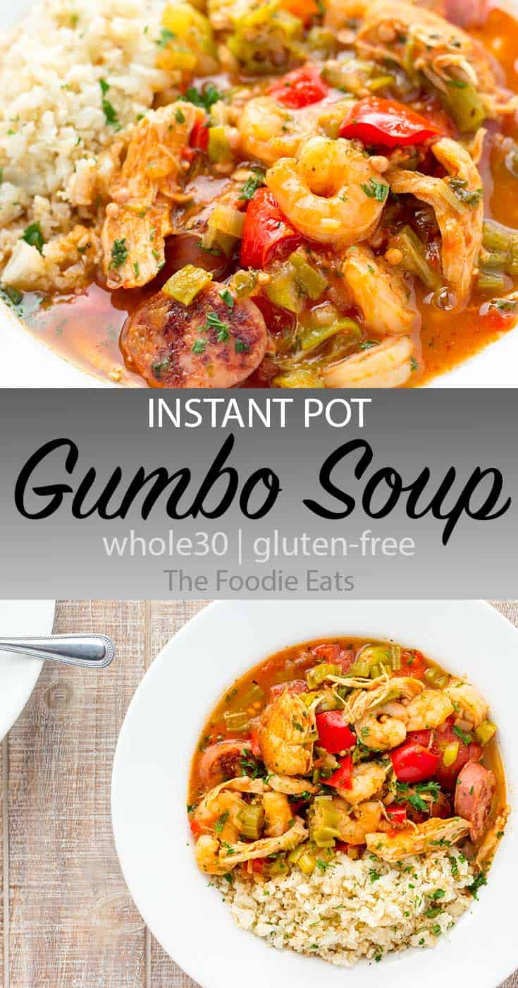 Instant Pot Gumbo Soup - Whole30 and Gluten-Free - The Foodie Eats