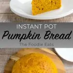 Instant Pot Pumpkin Bread image for Pinterest.