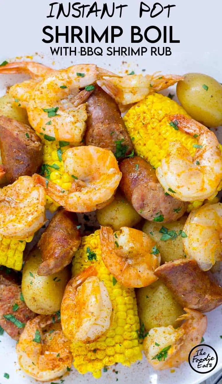 Instant Pot Shrimp Boil With BBQ Shrimp Rub The Foodie Eats