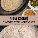 Savory slow cooker steel cut oats image for Pinterest.